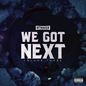 We Got Next, Vol. 3