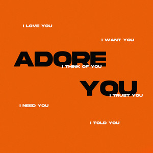 ADORE YOU (ADORE YOU)