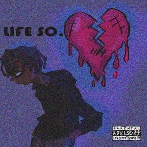 Life So (Explicit)