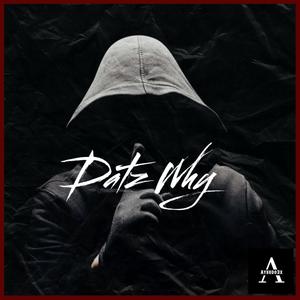 Datz Why (feat. Tae Wood & Geech Chapo)