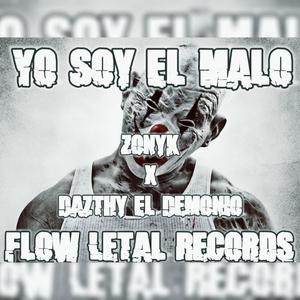 Yo Soy El Malo(feat. Zonyk) (Explicit)