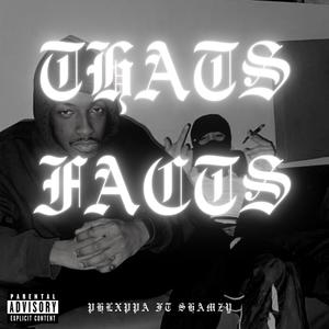 THATS FACTS (feat. Shamzy) (Explicit)