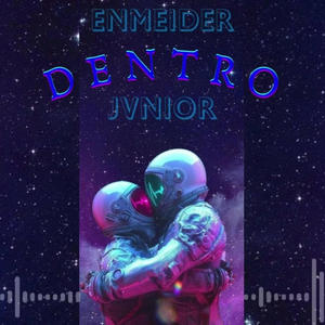 Dentro (feat. JVNIOR) [Explicit]