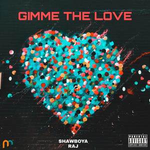 Gimme the Love (Explicit)