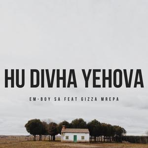 Hu divha yehova (feat. Giza murepa)