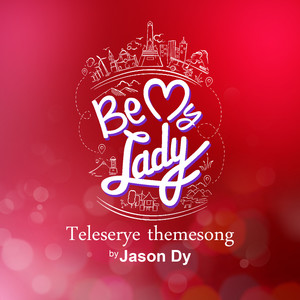 Be My Lady (Telesereye Theme Song)
