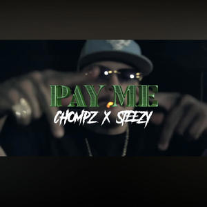 Pay Me (feat. Chompz) (Explicit)