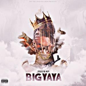 That's On Big YaYa (Explicit)