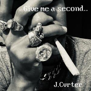 Give Me A Second (Explicit)