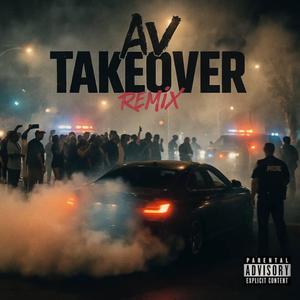 Av TakeOver Remix (feat. $hiiiy'It, Latii, ExtraaE, IIAMSYYDD, Bonnie, Nicole Rose & Locnessmunsta) (Explicit)