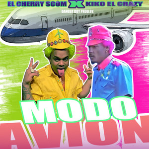 Modo Avión Cherry Scom X Kiko El Crazy