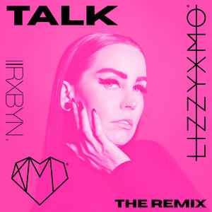 TALK THE REMIX (feat. Rxbyn)