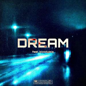 DREAM (feat. bloody isla) (Explicit)