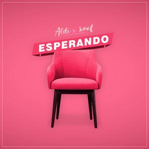 Esperando (feat. Aldi)