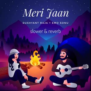 Meri Jaan (Slower&Reverb)