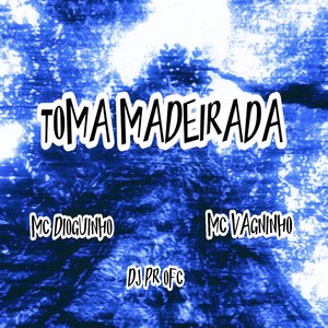 TOMA MADEIRADA (Explicit)