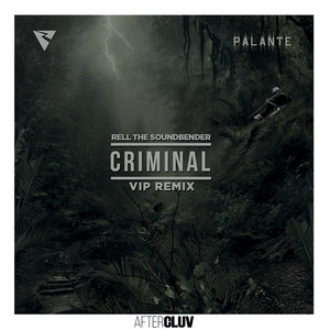 Rell the Soundbender - Criminal (Rell The Soundbender’s VIP Remix)