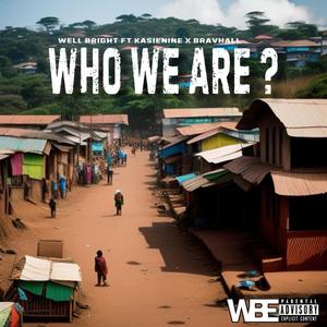 Who We Are (feat Bravhall)