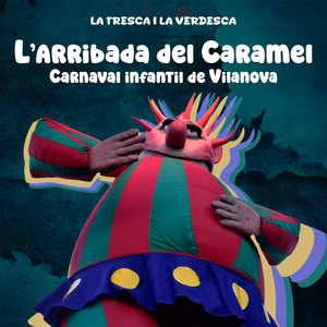 L'arribada del Caramel (Carnaval infantil de Vilanova)