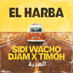 El Harba feat. Djam & TiMoh