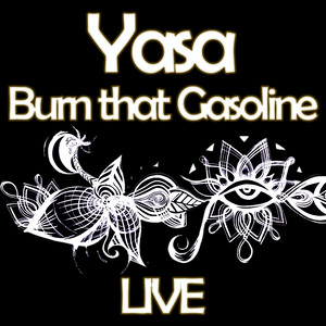 Burn That Gasoline (Live)