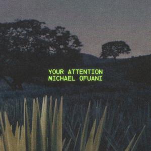 Your Attention