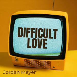 Difficult Love