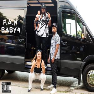 F.A.H. Baby 4 (Explicit)