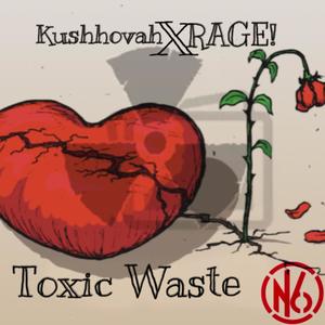 Toxic Waste (feat. Kushhovah) (Explicit)