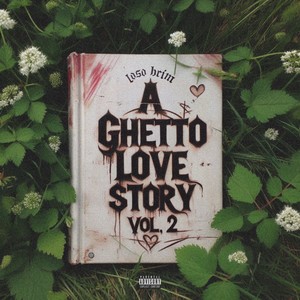 A Ghetto Love Story Vol. 2 (Explicit)