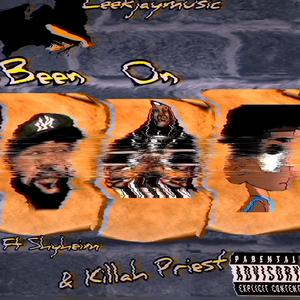 Been On (feat. Shyheim & Killah Priest) [Explicit]