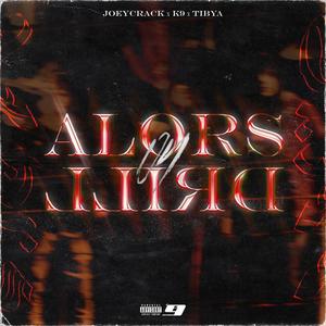 Alors on Drill (feat. Joeycrack, K9#xxx & TIBYA) (Explicit)