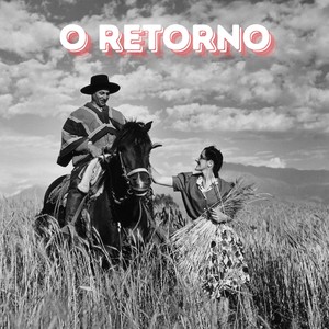 O RETORNO