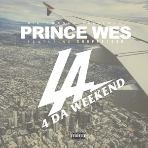 LA For Da Weekend (feat. Choppa 1000) [Explicit]