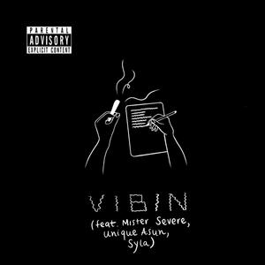 Vibin' (feat. Mr.Severe, Syla & Unique Asun) (Explicit)