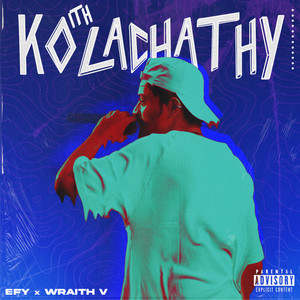 Kolachathy (Explicit)