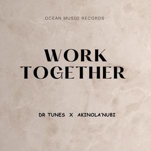 Work Together (feat. Akinola'Nubi)