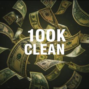 100kClean (feat. Kylrr) (Explicit)