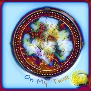 On My Time (Explicit)