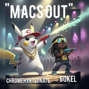 Macs Out (feat. 60 kel) (Explicit)