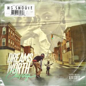 DREAMS WORTH CHASING (Explicit)