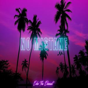 No Mistake (Explicit)