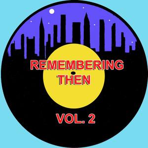 Remembering Then, Vol. 2