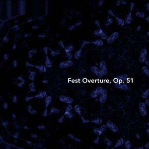 Fest Overture, Op. 51