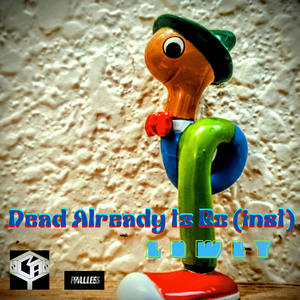 Dead Already to Go (feat. Lowly) (Inst.)