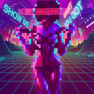 Show Me What You Got (Explicit)