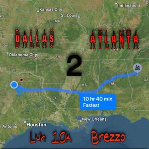 Dallas 2 Atlanta (feat. Brezzo) [Explicit]