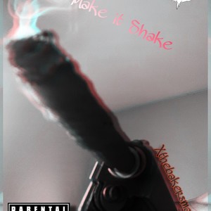 Make it Shake! (feat. Tazz Korleone, Buckit & Heem2x) (Explicit)