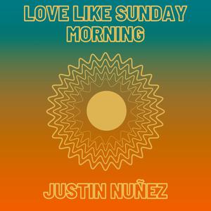 Love Like Sunday Morning