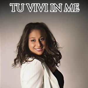 Tu vivi in me